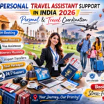 Personal Travel Assistant Support in India 2026 – Personal and Travel Coordination