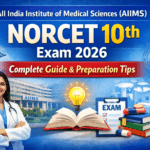 All India Institute of Medical Sciences (AIIMS) NORCET 10th Exam 2026