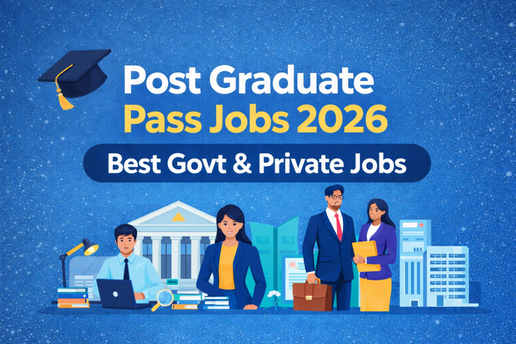 Post Graduate Pass Jobs 2026