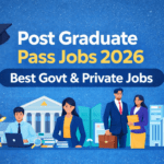 Post Graduate Pass Jobs 2026