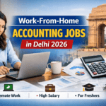 Work-from-home accounts jobs in Delhi